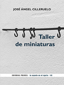 TALLER DE MINIATURAS. José Ángel Cilleruelo