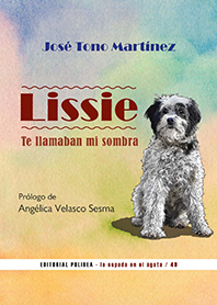 LISSIE. TE LLAMABAN MI SOMBRA. José Tono Martínez