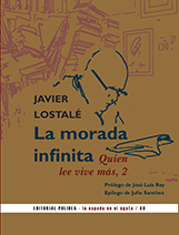 LA MORADA INFINITA. Javier Lostalé