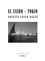 EL CAIRO - TOKYO. Agustín Calvo Galán