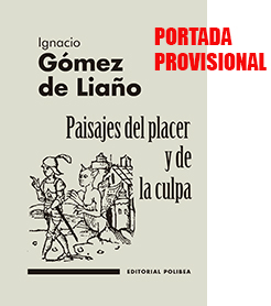 LUGARES DEL PLACER Y DE LA CULPA, de Ignacio Gómez de Liaño