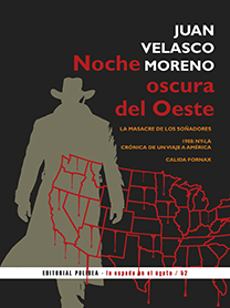 NOCHE OSCURA DEL OESTE. Juan Velasco Moreno