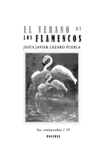 El verano de los flamencos, de Jesús Javier Lázaro Puebla