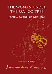 The woman under the mango tree, de María Moreno Molina